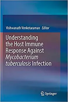 Picture of Book Understanding the Host Immune Response Against Mycobacterium Tuberculosis Infection