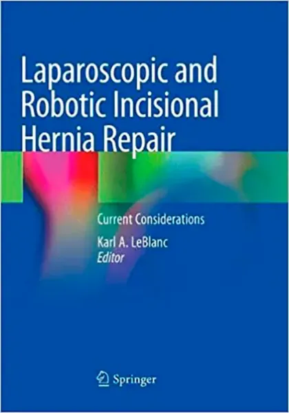 Imagem de Laparoscopic and Robotic Incisional Hernia Repair: Current Considerations