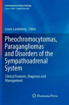 Picture of Book Pheochromocytomas, Paragangliomas and Disorders of the Sympathoadrenal System