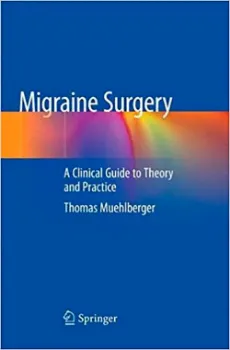Imagem de Migraine Surgery: A Clinical Guide to Theory and Practice