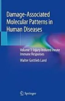 Picture of Book Damage-Associated Molecular Patterns in Human Diseases: Injury-Induced Innate Immune Responses Vol. 1