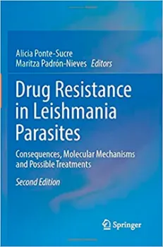 Picture of Book Drug Resistance in Leishmania Parasites: Consequences, Molecular Mechanisms and Possible Treatments