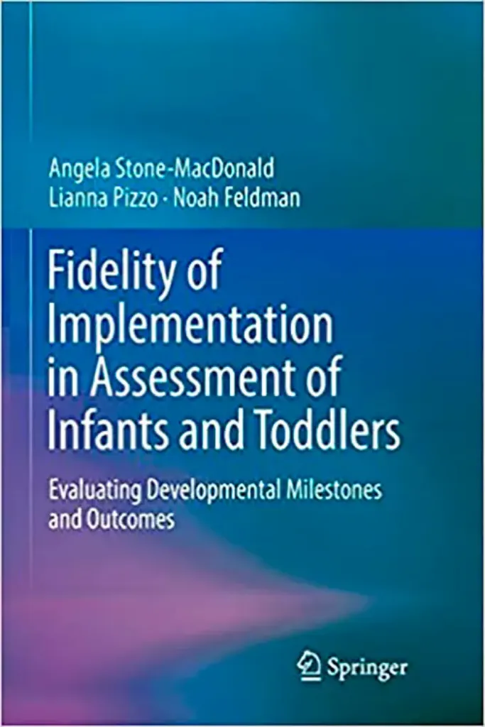 Imagem de Fidelity of Implementation in Assessment of Infants and Toddlers: Evaluating Developmental Milestones and Outcomes