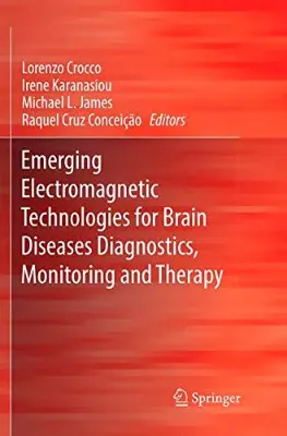Imagem de Emerging Electromagnetic Technologies for Brain Diseases Diagnostics, Monitoring and Therapy