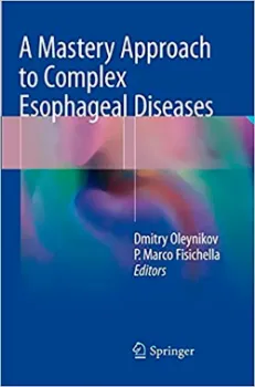 Picture of Book A Mastery Approach to Complex Esophageal Diseases
