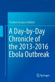 Picture of Book A Day-by-Day Chronicle of the 2013-2016 Ebola Outbreak