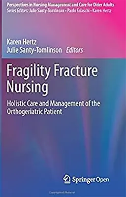 Imagem de Fragility Fracture Nursing: Holistic Care and Management of the Orthogeriatric Patient