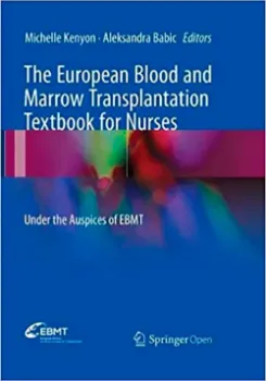 Picture of Book The European Blood and Marrow Transplantation Textbook for Nurses: Under the Auspices of EBMT