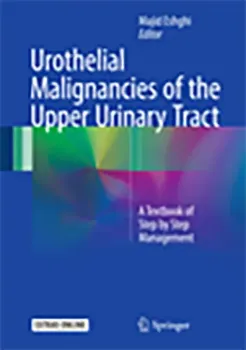 Imagem de Urothelial Malignancies of the Upper Urinary Tract: A Textbook of Step by Step Management