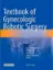Imagem de Textbook of Gynecologic Robotic Surgery