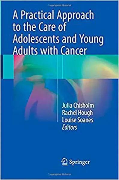 Imagem de A Practical Approach to the Care of Adolescents and Young Adults with Cancer
