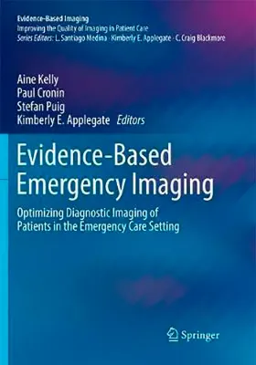 Imagem de Evidence-Based Emergency Imaging: Optimizing Diagnostic Imaging of Patients in the Emergency Care Setting