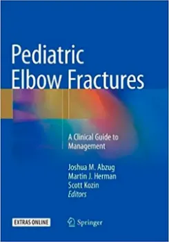 Picture of Book Pediatric Elbow Fractures: A Clinical Guide to Management