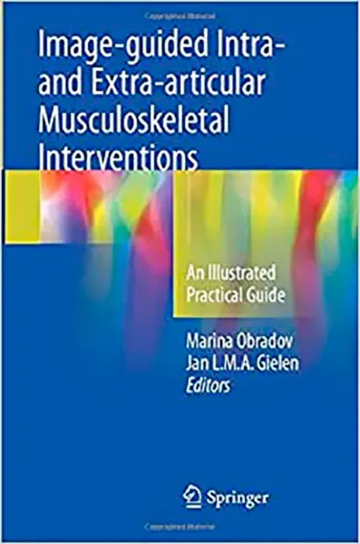 Imagem de Image-Guided Intra- and Extra-Articular Musculoskeletal Interventions: An Illustrated Practical Guide