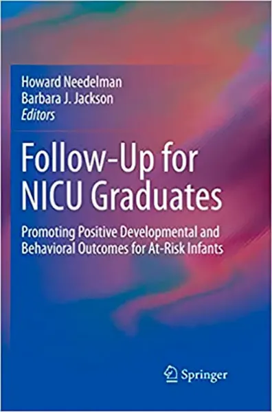 Imagem de Follow-Up for NICU Graduates: Promoting Positive Developmental and Behavioral Outcomes for At-Risk Infants