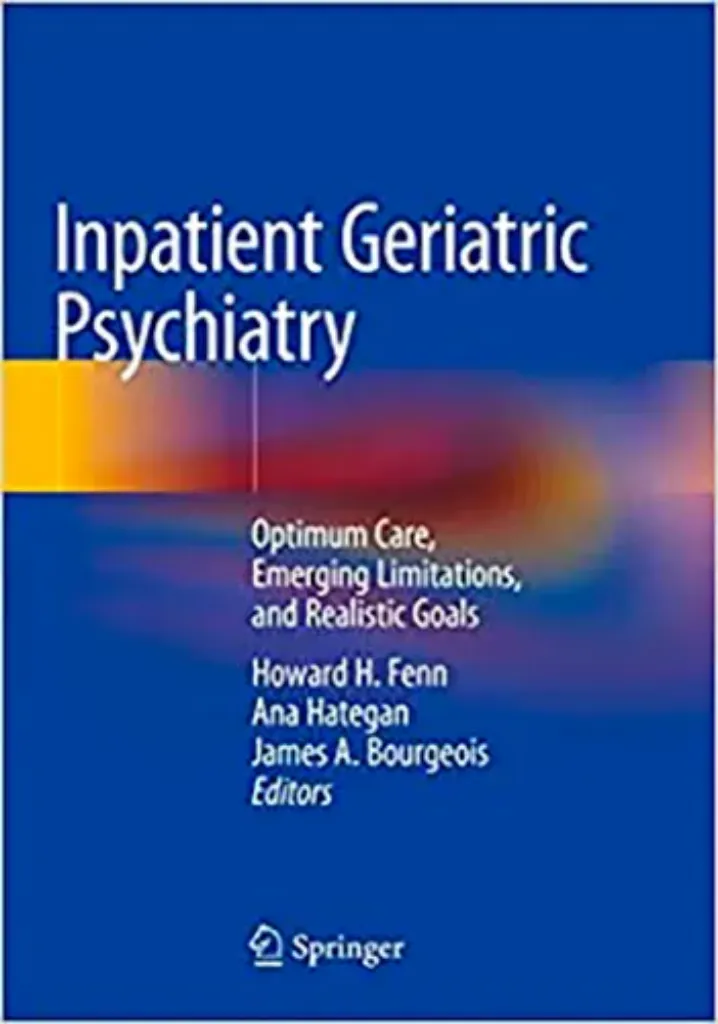 Imagem de Inpatient Geriatric Psychiatry: Optimum Care, Emerging Limitations and Realistic Goals