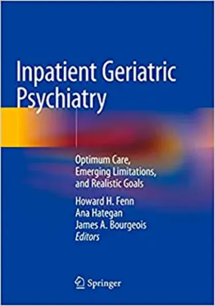 Imagem de Inpatient Geriatric Psychiatry: Optimum Care, Emerging Limitations and Realistic Goals
