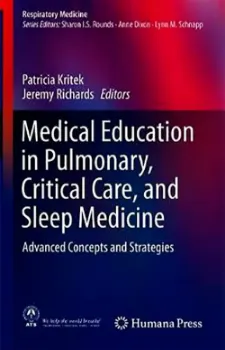 Picture of Book Medical Education in Pulmonary, Critical Care, and Sleep Medicine: Advanced Concepts and Strategies