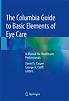 Imagem de The Columbia Guide to Basic Elements of Eye Care: A Manual for Healthcare Professionals