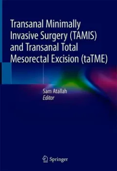 Imagem de Transanal Minimally Invasive Surgery (TAMIS) and Transanal Total Mesorectal Excision (taTME)