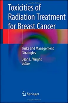 Picture of Book Toxicities of Radiation Treatment for Breast Cancer: Risks and Management Strategies