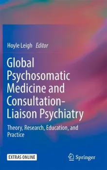 Picture of Book Global Psychosomatic Medicine and Consultation-Liaison Psychiatry: Theory, Research, Education and Practice