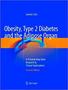 Picture of Book Obesity, Type 2 Diabetes and the Adipose Organ: A Pictorial Atlas from Research to Clinical Applications