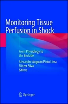 Picture of Book Monitoring Tissue Perfusion in Shock: From Physiology to the Bedside