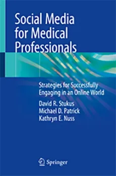 Picture of Book Social Media for Medical Professionals: Strategies for Successfully Engaging in an Online World