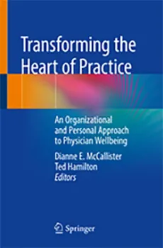 Imagem de Transforming the Heart of Practice An Organizational and Personal Approach to Physician Wellbeing