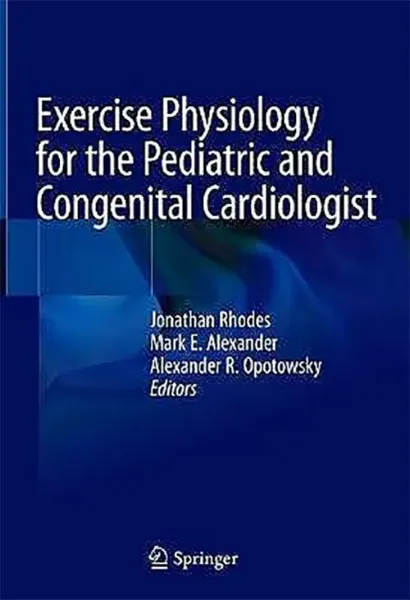 Imagem de Exercise Physiology for the Pediatric and Congenital Cardiologist