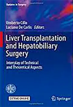 Imagem de Liver Transplantation and Hepatobiliary Surgery: Interplay of Technical and Theoretical Aspects