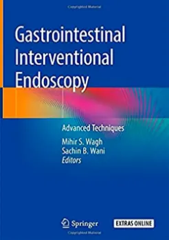 Picture of Book Gastrointestinal Interventional Endoscopy: Gastrointestinal Interventional Endoscopy Advanced Techniques