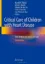 Picture of Book Critical Care of Children with Heart Disease Basic Medical and Surgical Concepts