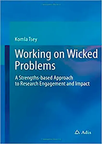 Imagem de Working on Wicked Problems: A Strengths-Based Approach to Research Engagement and Impact