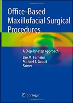 Imagem de Office-Based Maxillofacial Surgical Procedures: A Step-by-step Approach