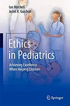 Picture of Book Ethics in Pediatrics: Achieving Excellence When Helping Children