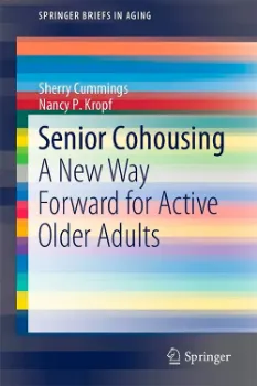 Picture of Book Senior Cohousing: A New Way Forward for Active Older Adults