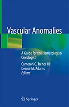 Picture of Book Vascular Anomalies: A Guide for the Hematologist/Oncologist