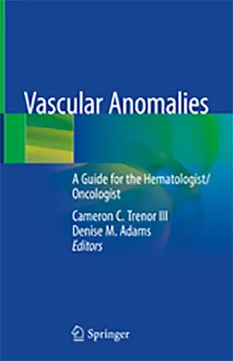 Imagem de Vascular Anomalies: A Guide for the Hematologist/Oncologist