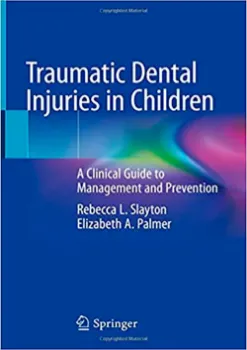 Picture of Book Traumatic Dental Injuries in Children: A Clinical Guide to Management and Prevention
