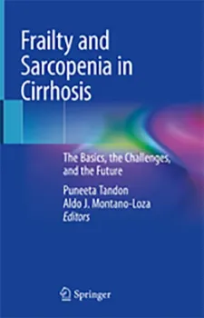 Picture of Book Frailty and Sarcopenia in Cirrhosis: The Basics, the Challenges, and the Future