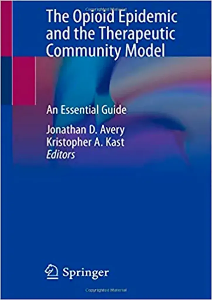 Imagem de The Opioid Epidemic and the Therapeutic Community Model: An Essential Guide