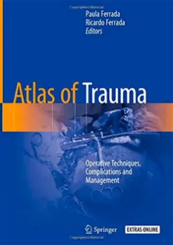 Imagem de Atlas of Trauma: Operative Techniques, Complications and Management