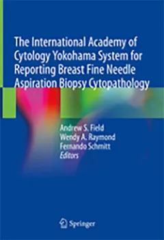 Picture of Book The International Academy of Cytology Yokohama System for Reporting Breast Fine Needle Aspiration Biopsy Cytopathology