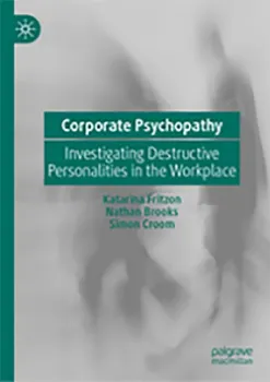 Picture of Book Corporate Psychopathy: Investigating Destructive Personalities in the Workplace
