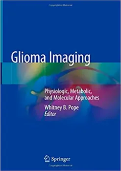 Imagem de Glioma Imaging: Physiologic, Metabolic, and Molecular Approaches