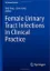 Imagem de Female Urinary Tract Infections in Clinical Practice