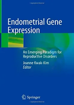 Picture of Book Endometrial Gene Expression: An Emerging Paradigm for Reproductive Disorders