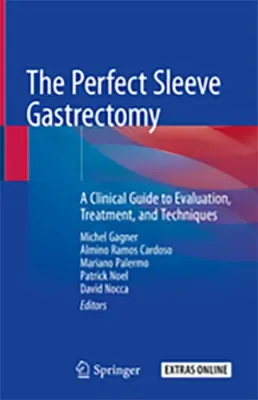Picture of Book The Perfect Sleeve Gastrectomy: A Clinical Guide to Evaluation, Treatment, and Techniques
